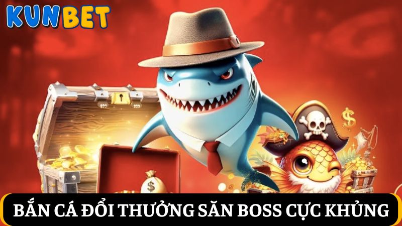 Bắn cá đổi thưởng Kingfun