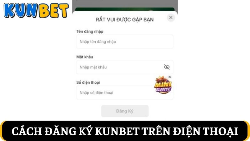đăng ký Kunbet trên điện thoại